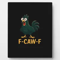 F-Caw-F Chicken Classic Vintage Style Plaque