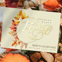 Nothing Fancy Just Love Fall Leaves Wedding Foil Invitation