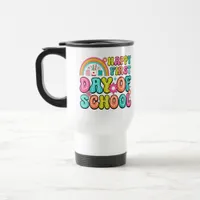Happy First Day of School – Perfect Back to School Travel Mug