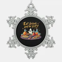 Eat Drink And Be Scary Halloween Spooky Fun For Ha Snowflake Pewter Christmas Ornament
