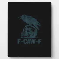 Crow F-Caw-F Retro Crow Lover Funny Plaque
