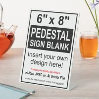 6” x 8” Design Your Own Pedestal Sign Blank