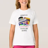 March is Youth Art Month T-Shirt