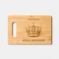 Her Ladyship Crown Funny Humor Wooden Personalized Engraved Cutting Board