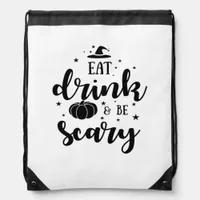 Eat Drink And Be Scary Halloween Drawstring Bag