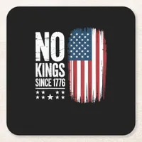 No Kings In America Since 1776 Independence Day Pa Square Paper Coaster