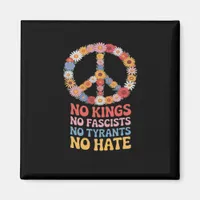 No Kings No Fascists No Tyrants No Hate Magnet