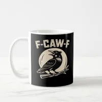 F-Caw-F Crow Raven Vintage Style Coffee Mug