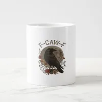 Funny Crow F-Caw-F Humor Gothic Essential Trendy S Giant Coffee Mug