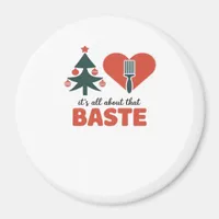 All About That Baste Christmas Classic Retro Look Magnet