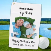 Best Dad By Par Custom Photo Happy Father's Day  Golf Towel