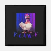 F-Caw-F Chicken Classic Simple Clean Magnet