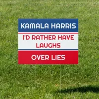 Kamala Harris | I'd Rather have Laughs over Lies Sign