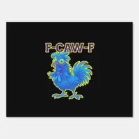 F-Caw-F Chicken Classic Creative Casual Sign