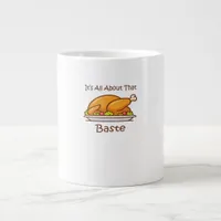 All About That Baste Thanksgiving Trendy Aesthetic Giant Coffee Mug