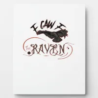 I Caw The Raven Gothic Art Horror Classic Retro Plaque