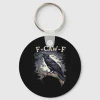 F Caw F Funny Bird Crow Creative Casual Design Keychain