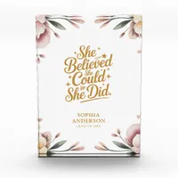 She Believed She Could | Custom Graduation Floral Acrylic Award