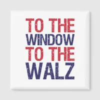 Funny To The Window To The Walz Magnet