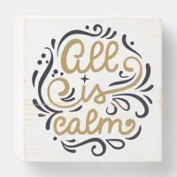 Gold All is Calm Typography Christmas Holiday Wooden Box Sign