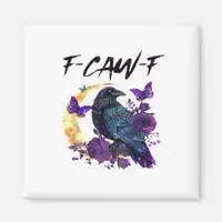 Crow F-Caw-F Funny Bird F-Caw-F Moon Gothic Adult Magnet