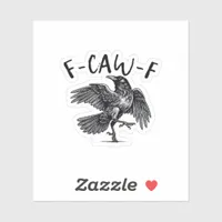 Gothic Funny F Caw F Crow Aesthetic Casual Look Sticker