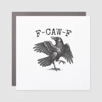 F-Caw-F Crow Pun Funny Bird Cawing Grunge Retro Cl Car Magnet