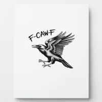 Funny Crow F-Caw-F Essential Minimal Clean Plaque