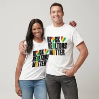 Black Realtors Matter - Black History  T-Shirt