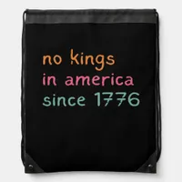 No Kings In America Since 1776 Freedom Anti Crown Drawstring Bag
