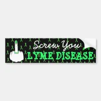 Screw You Lyme Disease Awareness Bumper Sticker