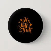 It’s Fall Y’all! Funny Quote Button
