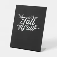 It’s Fall Y’all Lettering With Leaves Design Pedestal Sign