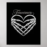 Forevermore Skeleton Hands Heart Gothic Romance Poster
