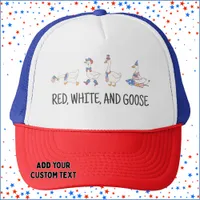 Red, White and Goose Funny Fourth of July  Trucker Hat