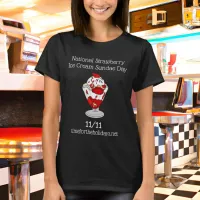 July 7th is National Strawberry Sundae Day T-Shirt