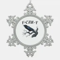 F-Caw-F Funny Bird Crow Snowflake Pewter Christmas Ornament