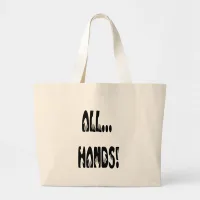 All...Hands Large Tote Bag