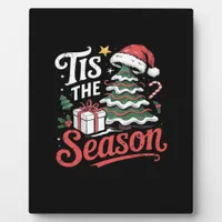 Tis The Season Funy Christmas  Plaque