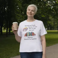 Books = Happiness, Love to Read T-Shirt