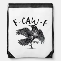 Gothic Funny F Caw F Crow Aesthetic Casual Look Drawstring Bag