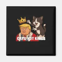 No Kings Anti Cats Classic Funny Design Magnet