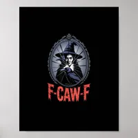 F-Caw-F Crow Funny Gothic Moon Bird Halloween Crea Poster