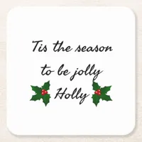 Tis The Season To Be Holly  Square Paper Coaster