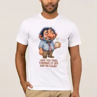 Exhausted IT Troll – Tech Support Reboot Quote T-Shirt