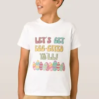 Lets Get Eggcited Ya'll - Easter  T-Shirt