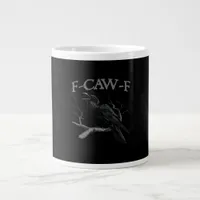 Crow, F-Caw-F Funny Bird Classic Vintage Style Giant Coffee Mug