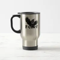 F-Caw-F Angry Raven Art Print Gothic Crow Illustra Travel Mug
