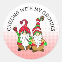 Chilling with my Gnomies Funny Christmas Gnome Classic Round Sticker