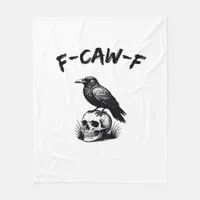 F-Caw-F Halloween Raven Skull Gothic Humor Funny C Fleece Blanket